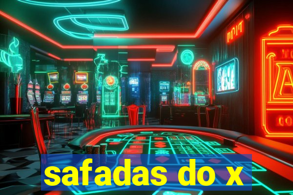 safadas do x