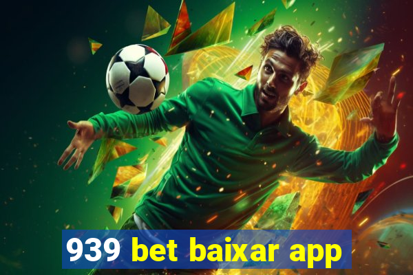 939 bet baixar app