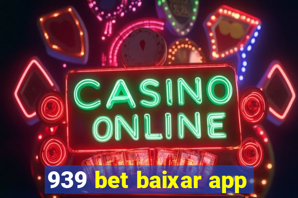 939 bet baixar app