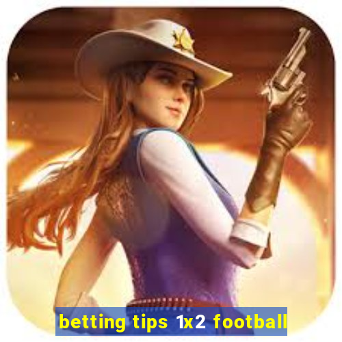 betting tips 1x2 football