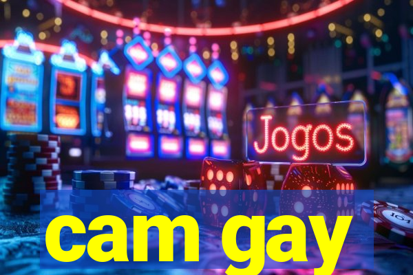 cam gay