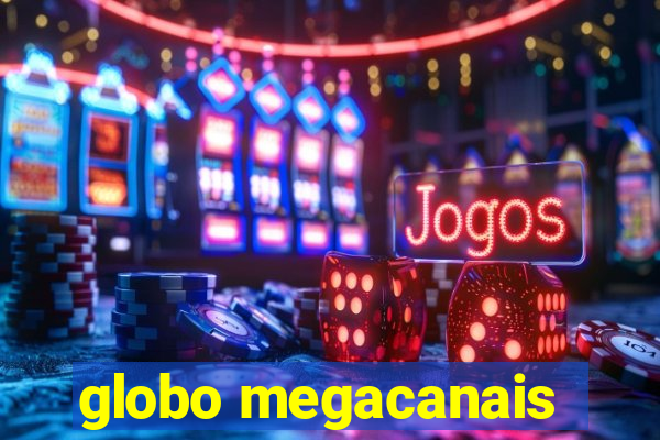 globo megacanais