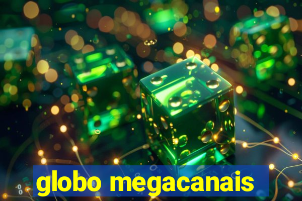 globo megacanais