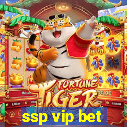 ssp vip bet