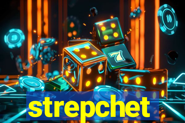 strepchet