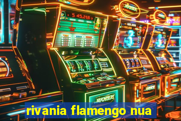 rivania flamengo nua