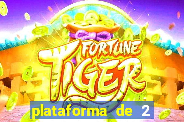 plataforma de 2 reais cassino