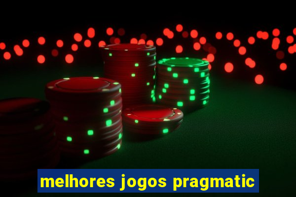 melhores jogos pragmatic