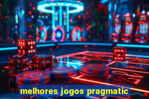 melhores jogos pragmatic