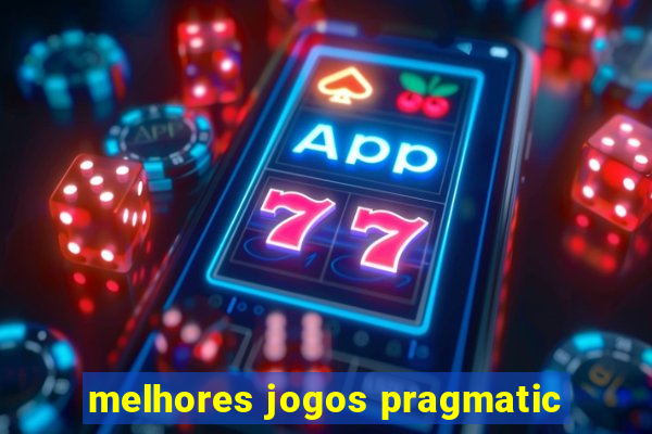 melhores jogos pragmatic