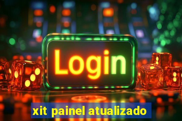 xit painel atualizado