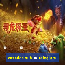 vazados sub 16 telegram