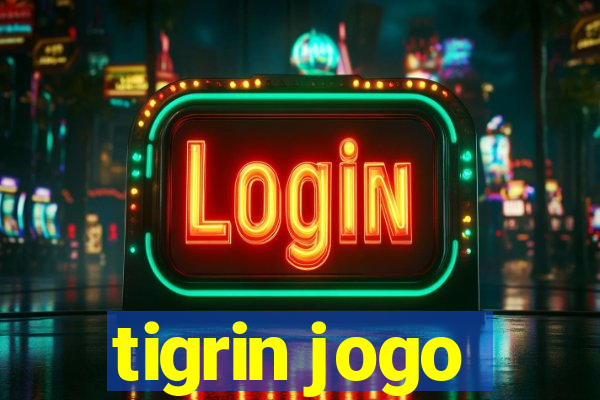 tigrin jogo