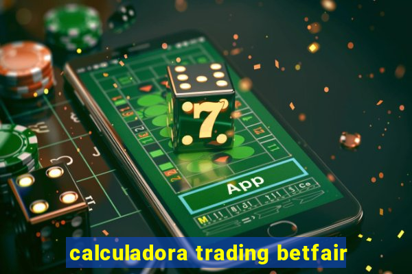 calculadora trading betfair