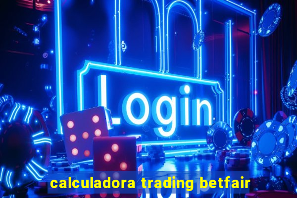 calculadora trading betfair