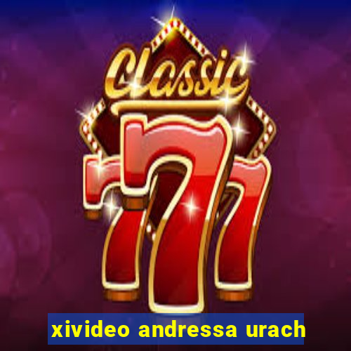 xivideo andressa urach