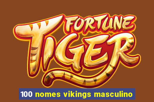 100 nomes vikings masculino