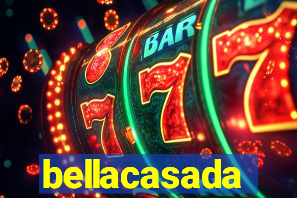 bellacasada