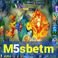 M5sbetm