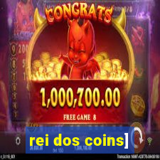 rei dos coins]