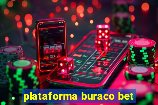 plataforma buraco bet