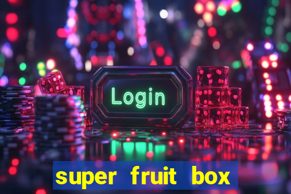 super fruit box codes 2024