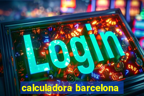 calculadora barcelona