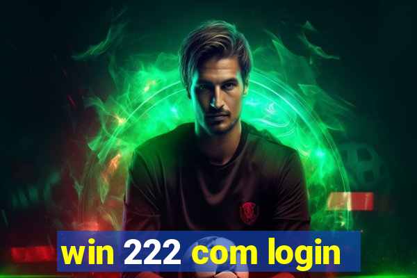 win 222 com login