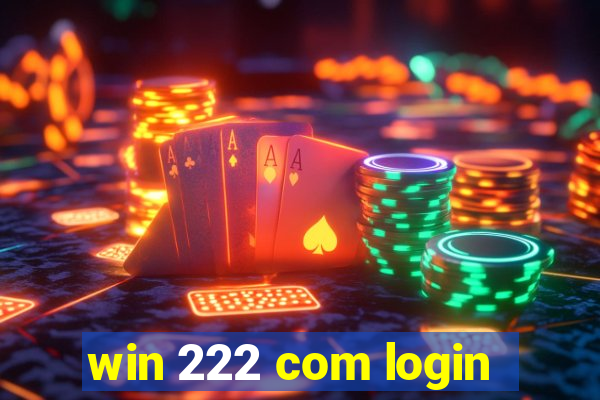 win 222 com login