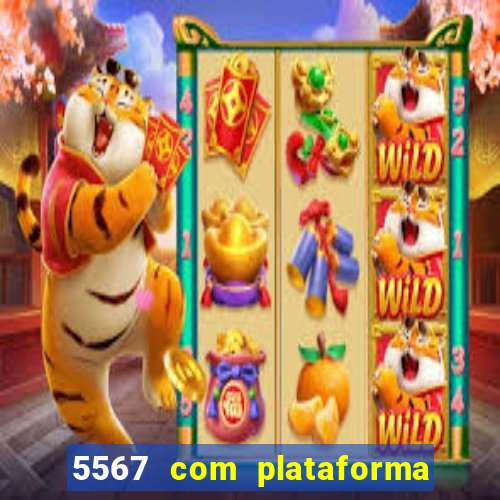 5567 com plataforma de jogos