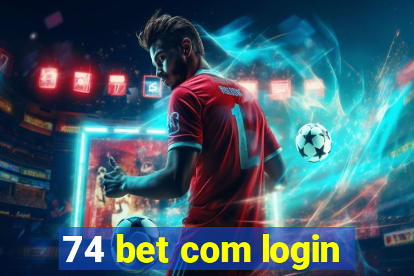 74 bet com login