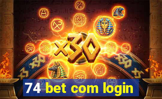 74 bet com login