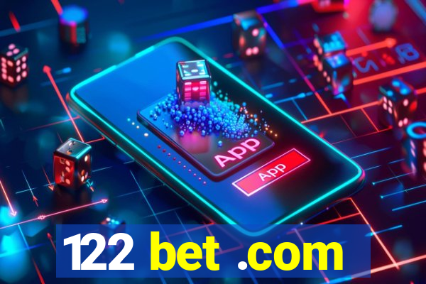 122 bet .com