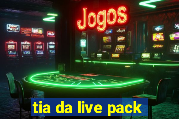 tia da live pack