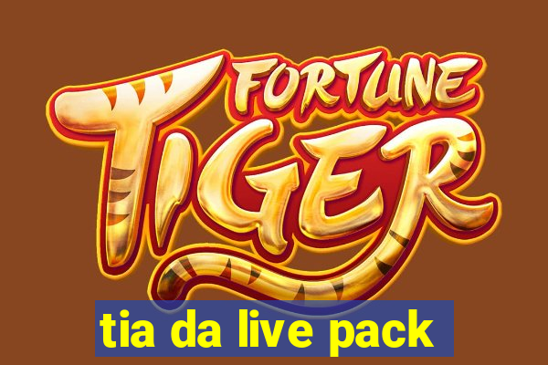 tia da live pack