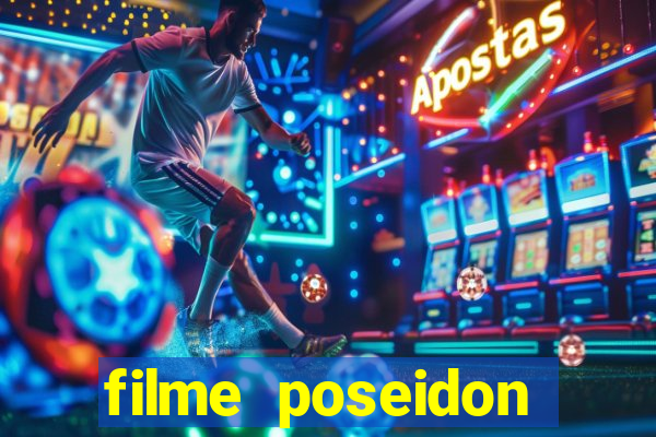 filme poseidon completo dublado