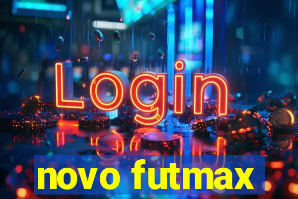 novo futmax