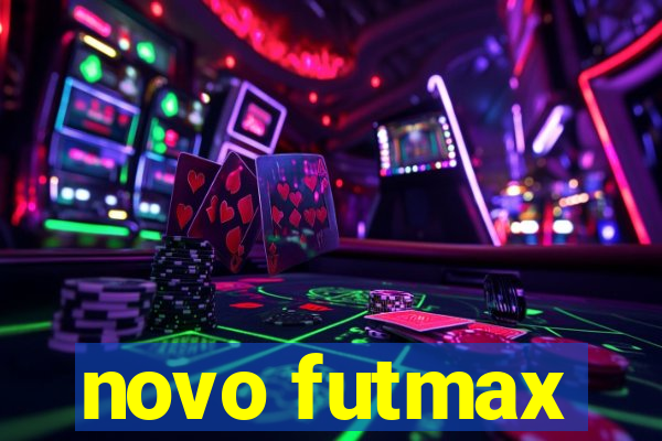 novo futmax