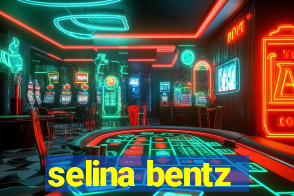 selina bentz