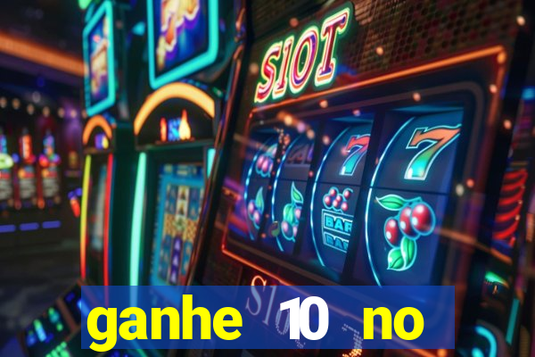 ganhe 10 no cadastro bet