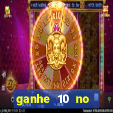 ganhe 10 no cadastro bet