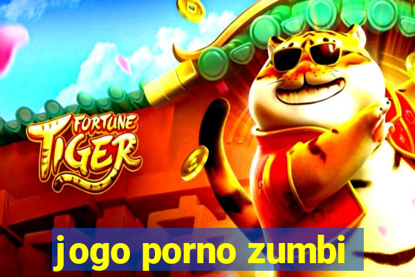 jogo porno zumbi