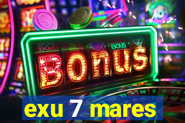 exu 7 mares