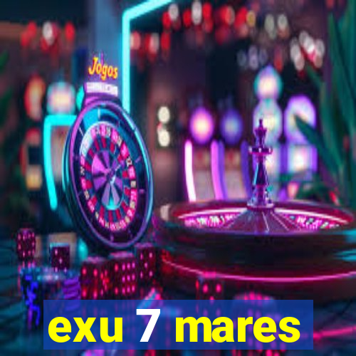 exu 7 mares