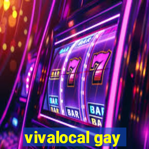 vivalocal gay