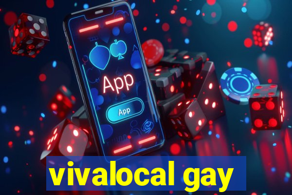 vivalocal gay