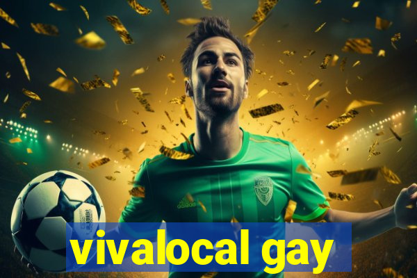 vivalocal gay