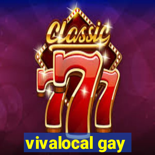 vivalocal gay