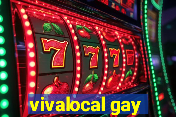 vivalocal gay