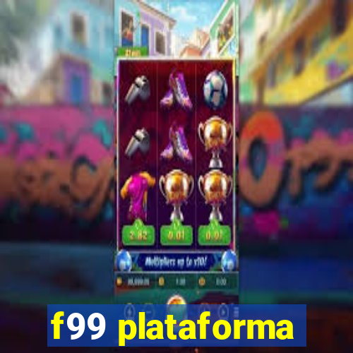 f99 plataforma